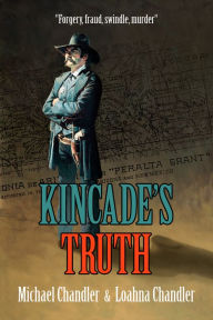 Title: Kincade's Truth, Author: Michael Chandler