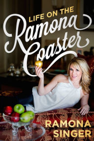 Title: Life on the Ramona Coaster, Author: Ramona Singer