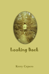 Title: Looking Back, Author: Kerry Cepero