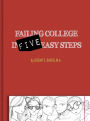 Failing In College in Five Easy Steps: Avoiding Failure through Understanding