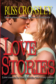 Title: Love Stories, Author: Russ Crossley