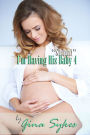 Shhh! I'm Having His Baby 4 (A Domination Submission Alpha Male Billionaire Breeding Erotic Romance)