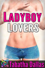 Ladyboy Lovers (Transgender Fiction)