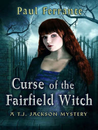 Title: Curse of the Fairfield Witch, Author: Paul Ferrante