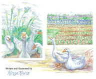 Title: Six White Geese, Author: Kiraya Kestin