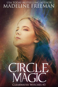 Title: Circle Magic, Author: Madeline Freeman