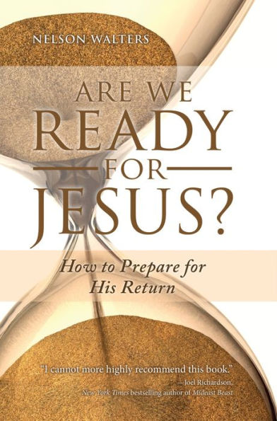 Are We Ready for Jesus?: How to Prepare for His Return