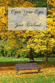 Title: Open Your Eyes, Author: Jann Rowland