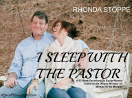 Title: I Sleep with the Pastor: A 52 Week Devotional for those Called to the Unique Ministry of Minister to the Minister, Author: Rhonda Stoppe