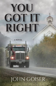 Title: You Got It RIght, Author: John Goiser
