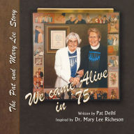 Title: We Came Alive in '75, Author: Pat Deihl