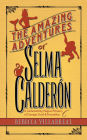 The Amazing Adventures of Selma Calderon