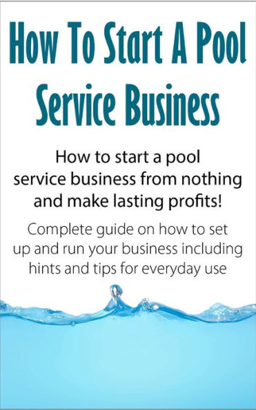 How To Start a Pool Service Business