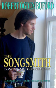 Title: The Songsmith: Long Road to Nashville, Author: Robert Ogden Buford