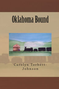 Title: Oklahoma Bound, Author: Carolyn Torbett-Johnson