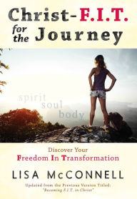 Title: Christ-F.I.T. for the Journey, Author: Lisa McConnell