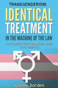Title: IDENTICAL TREATNMENT IN THE MACHINE OF THE LAW, Author: Joanne Borden