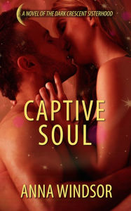 Title: Captive Soul, Author: Anna Windsor