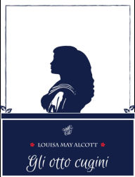 Title: Gli otto cugini, Author: Louisa May Alcott
