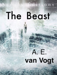 Title: The Beast, Author: A. E. van Vogt