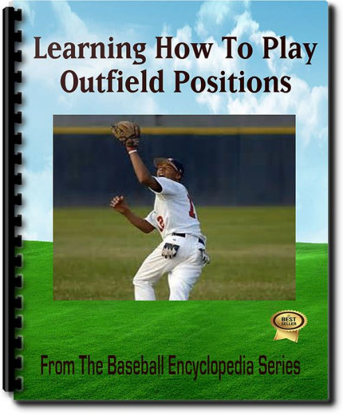 How To Play Outfield Positions