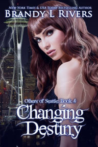 Title: Changing Destiny, Author: Brandy L Rivers