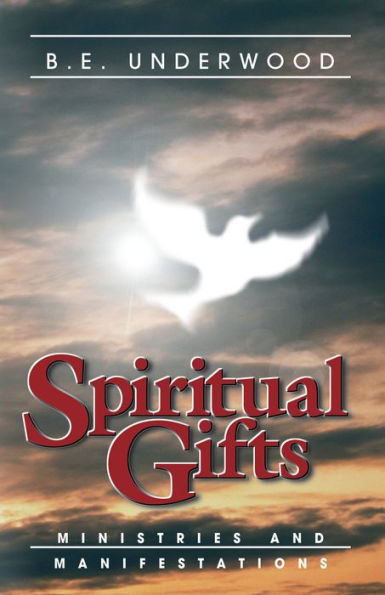 Spiritual Gifts: Ministries and Manifestations