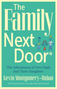 Title: The Family Next Door, Author: Kevin Montgomery-Duban