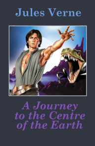 Title: A Journey to the Centre of the Earth (illustrated), Author: Jules Verne