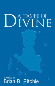 Title: A Taste of Divine, Author: Brian Ritchie