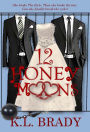12 Honeymoons (A Novel)