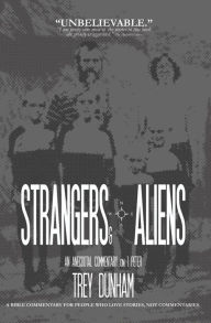 Title: Strangers & Aliens: Thoughts on 1 Peter, Author: Trey Dunham