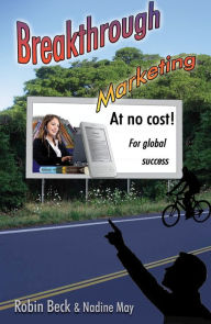 Title: Breakthrough Marketing at No Cost, Author: Nadine May