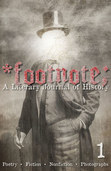 Footnote #1: A Literary Journal of History