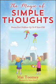 Title: The Magic of Simple Thoughts, Author: Mai Toomey