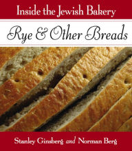 Title: Inside the Jewish Bakery: Rye & Other Breads, Author: Stanley Ginsberg