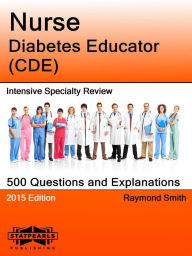 Title: Nurse Diabetes Educator (CDE) Intensive Specialty Review, Author: Raymond Smith