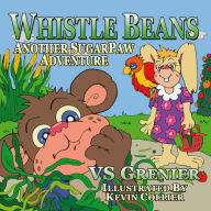 Title: Whistle Beans, Another SugarPaw Adventure, Author: VS Grenier