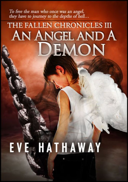 An Angel and A Demon: The Fallen Chronicles 3