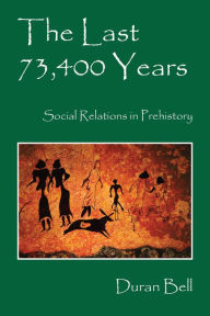 Title: The Last 73,400 Years, Author: Duran Bell