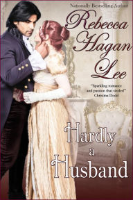 Title: Hardly a Husband, Author: Rebecca Hagan Lee