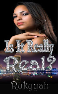 Title: Is It Really Real?, Author: Rukyyah