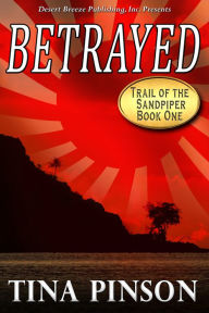 Title: Betrayed, Author: Tina Pinson