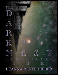 Title: The Dark Nest Chronicles, Author: Leanna Renee Hieber