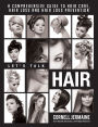 Let's Talk Hair: A Comprehensive Guide to Hair Care, Hair Loss and Hair Loss Prevention