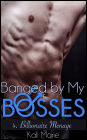 Banged by my Bosses 4. Billionaire Menage (Gay BDSM Erotica)