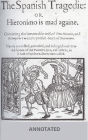 The Spanish Tragedy; or Hieronimo is Mad Again (Annotated)