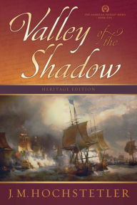 Title: Valley of the Shadow, Author: J. M. Hochstetler