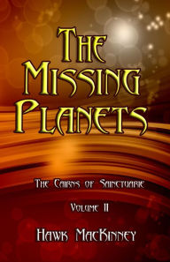 Title: The Missing Planets, Author: Hawk MacKinney