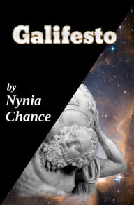 Title: Galifesto: A Love Story, Author: Nynia Chance